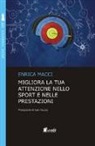 Enrica Macci - Migliora la tua attenzione nello sport e nelle prestazioni