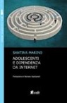 Santina Marino - Adolescenti e dipendenza da internet