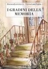 Vanna Lodi Pasini, Franco Zaffanella - I gradini della memoria