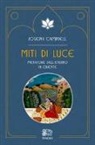 Joseph Campbell - Miti di luce. Metafore dell'eterno in Oriente
