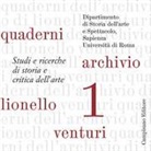 S. Valeri - Quaderni dell'archivio di Lionello Venturi. Studi e ricerche di storia e critica dell'arte