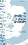 Guillaume Apollinaire - Ah Sevgilim