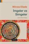 Mircea Eliade - Imgeler ve Simgeler