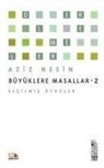 Aziz Nesin - Büyüklere Masallar 2