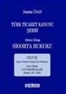 Samim Ünan - Türk Ticaret Kanunu Serhi - Altinci Kitap Sigorta Hukuku Cilt 3 Ciltli