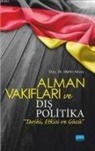 Metin Aksoy - Alman Vakiflari ve Dis Politika