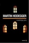 Martin Heidegger - Metafizige Giris