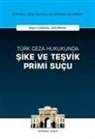 Büsra Demiral Bakirman - Türk Ceza Hukukunda Sike ve Tesvik Primi Sucu