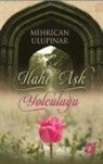 Mihrican Ulupinar - Ilahi Ask Yolculugu