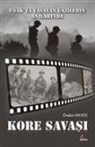 Önder Deniz cavuslar - Usakta Yasayan Gazilerin Anilarinda Kore Savasi