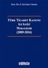 H. Ercüment Erdem - Türk Ticaret Kanunu ile Ilgili Makaleler 2009-2016 Ciltli