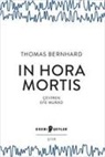 Thomas Bernhard - In Hora Mortis