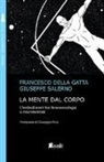 Francesco Della Gatta, Giuseppe Salerno - La mente dal corpo. L'embodiment tra fenomenologia e neuroscienze