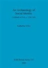Katherine Giles - An Archaeology of Social Identity
