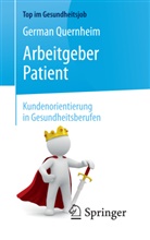 German Quernheim, Claudia Styrsky - Arbeitgeber Patient - Kundenorientierung in Gesundheitsberufen