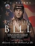 P. J. Kearns - The Fellers Called Him Bill (Book I)