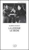 Eugène Ionesco - La lezione-Le sedie