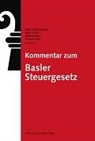 Adrian Briner, Adrian Rüegg, Pascale Affolter, Michael Angehrn, Andre Biaggi, Daniel M. Jäggi... - Kommentar zum Basler Steuergesetz