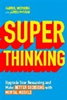 Lauren McCann, Gabriel Weinberg - Super Thinking