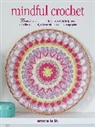 Emma Leith - Mindful Crochet: 35 Creative and Colourful Projects
