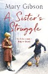 Mary Gibson - Sister''s Struggle