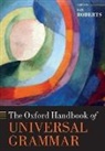 Ian Roberts, Ian (Professor of Linguistics Roberts, Ian Roberts, Ian (Professor of Linguistics Roberts, Roberts Ian - Oxford Handbook of Universal Grammar