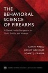 Robert J Cramer, Robert J. Cramer, Robert J. (Associate Professor of Community and Environmental Health Cramer, Gianni Pirelli, Gianni (Licensed Psychologist Pirelli, Hayley Wechsler... - Behavioral Science of Firearms