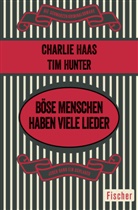 Charles Haas, Charles S Haas, Charles S. Haas, Tim Hunter - Böse Menschen haben viele Lieder