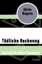 Chris Rogers - Tödliche Rechnung