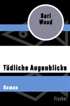 Bari Wood - Tödliche Augenblicke