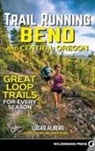 Lucas Alberg - Trail Running Bend and Central Oregon