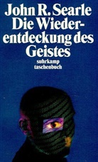 John R. Searle - Die Wiederentdeckung des Geistes