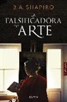 B. A. Shapiro - La falsificadora de arte