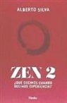 Alberto Silva - Zen 2 : ¿qué decimos cuando decimos experiencia?