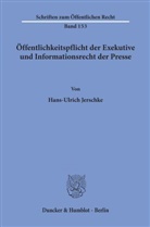 Hans-U Jerschke, Hans-Ulrich Jerschke - Öffentlichkeitspflicht der Exekutive und Informationsrecht der Presse.