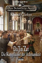 Konrad Gladius - Da'Jin'Zat - Die Kampfkunst der Achtsamkeit