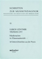 Ulric Günther, Ulrich Günther, Thoma Ott, Thomas Ott - Musikmachen im Klassenunterricht