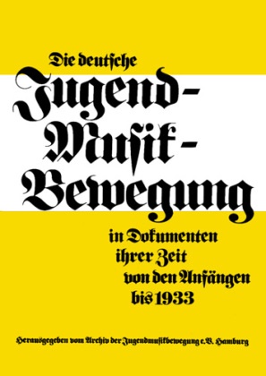Waltraut Jonas-Corrieri, Wilhelm Scholz - Die deutsche Jugendmusikbewegung in Dokumenten ihrer Zeit - Von den Anfängen bis 1933