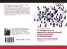 Maria del Amparo Arévalo Lugo - El derecho a la pensión convencional como derecho fundamental