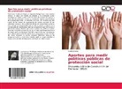 Cecilia Cristar - Aportes para medir políticas públicas de protección social