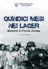 Pierina Zampar, M. Serena - Quindici mesi nei lager. Memorie di Pierina Zampar