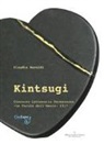 C. Ravaldi - Kintsugi. Concorso letteriario permanente «Le parole dell'amore» 2017