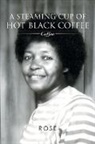 A. Ed Rose, A. Ed. Rose - A Steaming Cup of Hot Black Coffee