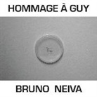 Bruno Neiva - Hommage a Guy