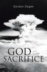 Gordon Ziegler - God Our Sacrifice