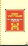 Kurt Vonnegut - Ölümden Beter Yazgilar