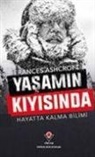 Frances Ashcroft - Yasamin Kiyisinda - Hayatta Kalma Bilimi