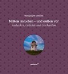 Wolfgang M. Ullmann - Mitten im Leben - und außen vor