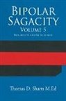 Thomas D. Sharts M. Ed - Bipolar Sagacity Volume 5