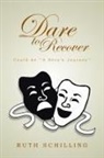 Ruth Schilling - Dare to Recover